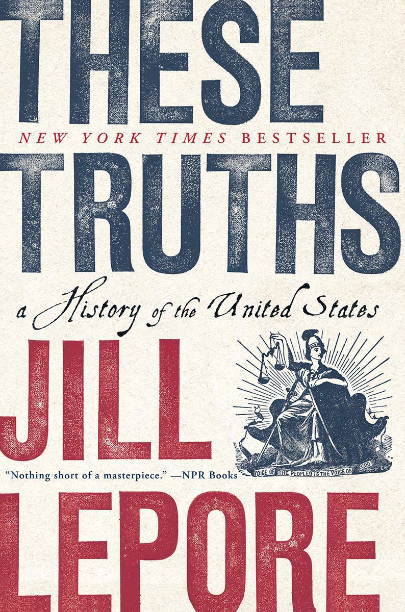 "These Truths" by Jill Lepore